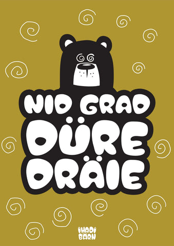 nid grad düre dräie